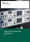 Vorschau Broschüre "Sichere Inter-Netzwerk Architektur SINA". Format: A4