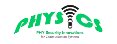 PHYSICS – Sicherheit durch Innovationen im Physical Layer (PHY-Security Innovations for Communication Sys-tems) PHYSICS – Sicherheit durch Innovationen im Physical Layer (PHY-Security Innovations for Communication Sys-tems)